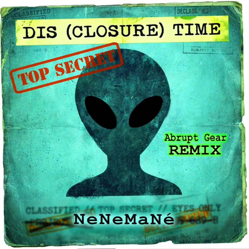 DIS (CLOSURE) TIME (ABRUPT GEAR REMIX) — NeNeMaNé